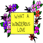 What a Wondrous Love