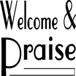 Welcome & Praise