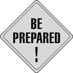 Be Prepared!