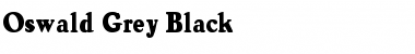 Oswald Grey Black Font