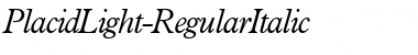 PlacidLight RegularItalic Font