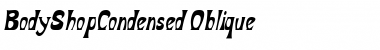 BodyShopCondensed Oblique Font