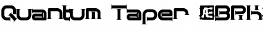 Download Quantum Taper (BRK) Font