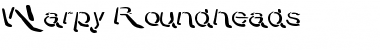 Warpy Roundheads Regular Font