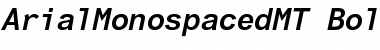 Arial Monospaced MT Bold Italic