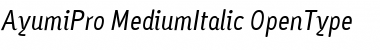 Ayumi Pro Medium Italic