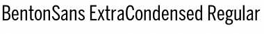 BentonSans ExtraCondensed Regular Font