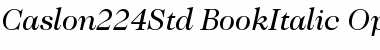 ITC Caslon 224 Std Book Italic Font
