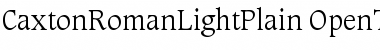 Caxton Roman Light Plain Font