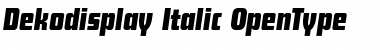 Dekodisplay-Italic Font