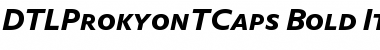 DTLProkyonTCaps Bold Italic