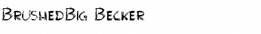 BrushedBig Becker Normal Font