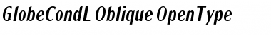 Download GlobeCondL-Oblique Font