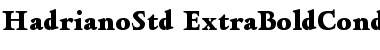 Hadriano Std Extra Bold Condensed Font