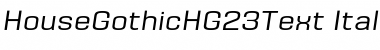 HouseGothicHG23Text Italic Font