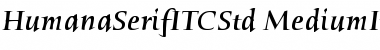 Humana Serif ITC Std Medium Italic