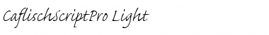 Caflisch Script Pro Light Font