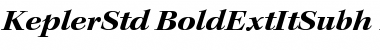 Kepler Std Bold Extended Italic Subhead Font