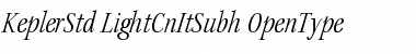Kepler Std Light Condensed Italic Subhead Font