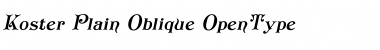Koster Plain Oblique Regular Font