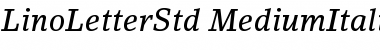LinoLetter Std Medium Italic
