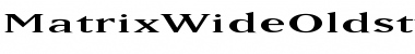 MatrixWideOldstyle Regular Font