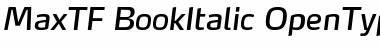MaxTF-BookItalic Regular Font