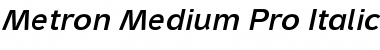 Metron Medium Pro Italic Font