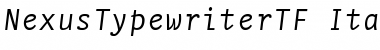 NexusTypewriterTF-Italic Font