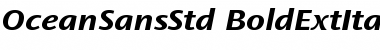 Ocean Sans Std Bold Extended Italic Font
