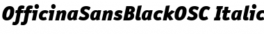 OfficinaSansBlackOSC Italic Font