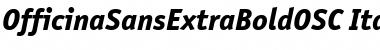 OfficinaSansExtraBoldOSC Italic Font