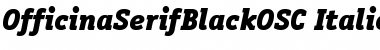 OfficinaSerifBlackOSC Font