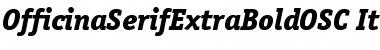 OfficinaSerifExtraBoldOSC Italic Font