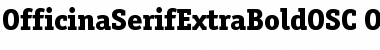 OfficinaSerifExtraBoldOSC Regular Font