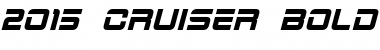 2015 Cruiser Bold Italic Font