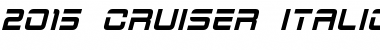 2015 Cruiser Italic Font
