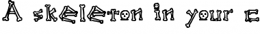 A skeleton in your closet Font