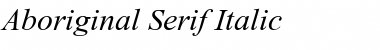 Aboriginal Serif Italic