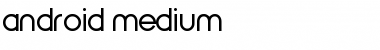 android medium Regular Font