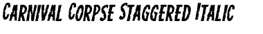 Carnival Corpse Staggered Italic Font