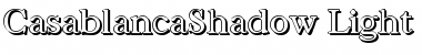 CasablancaShadow-Light Font