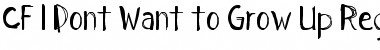 CF I Dont Want to Grow Up Font