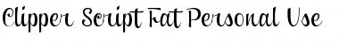 Clipper Script Fat (Personal Use) Font
