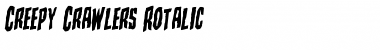 Creepy Crawlers Rotalic Italic Font