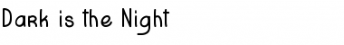 Dark is the Night Font