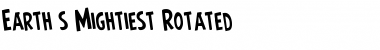 Earth's Mightiest Rotated Regular Font