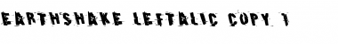 Earthshake Leftalic Font