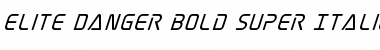 Elite Danger Bold Super-Italic Font