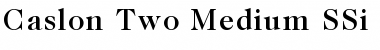 Caslon Two Medium SSi Medium Font